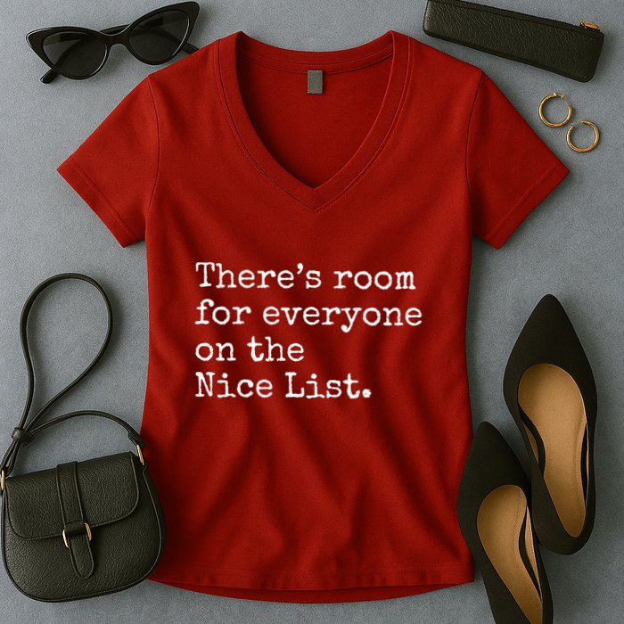 Theres Room For Everyone On The Nice List Women's V-Neck T-Shirt