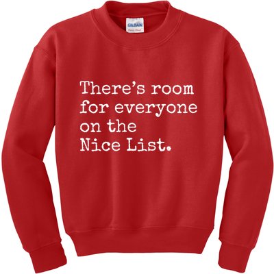 Theres Room For Everyone On The Nice List Kids Sweatshirt