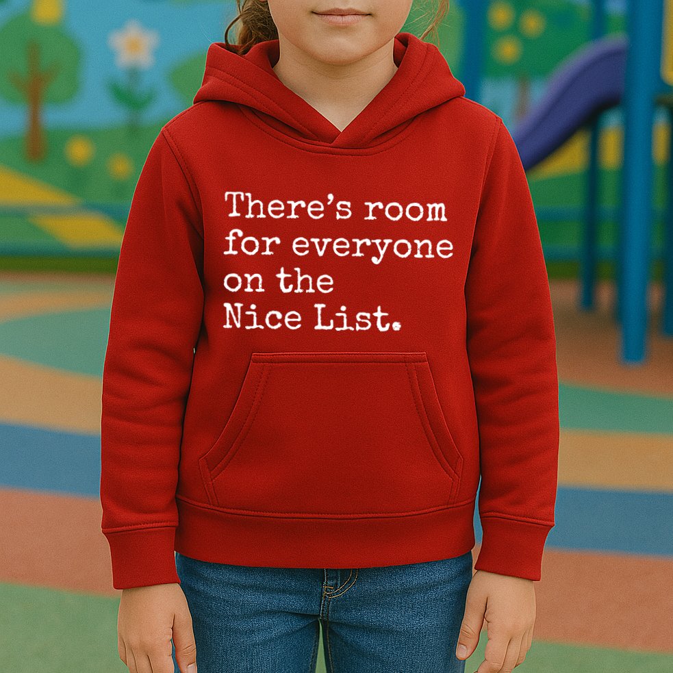 Theres Room For Everyone On The Nice List Kids Hoodie