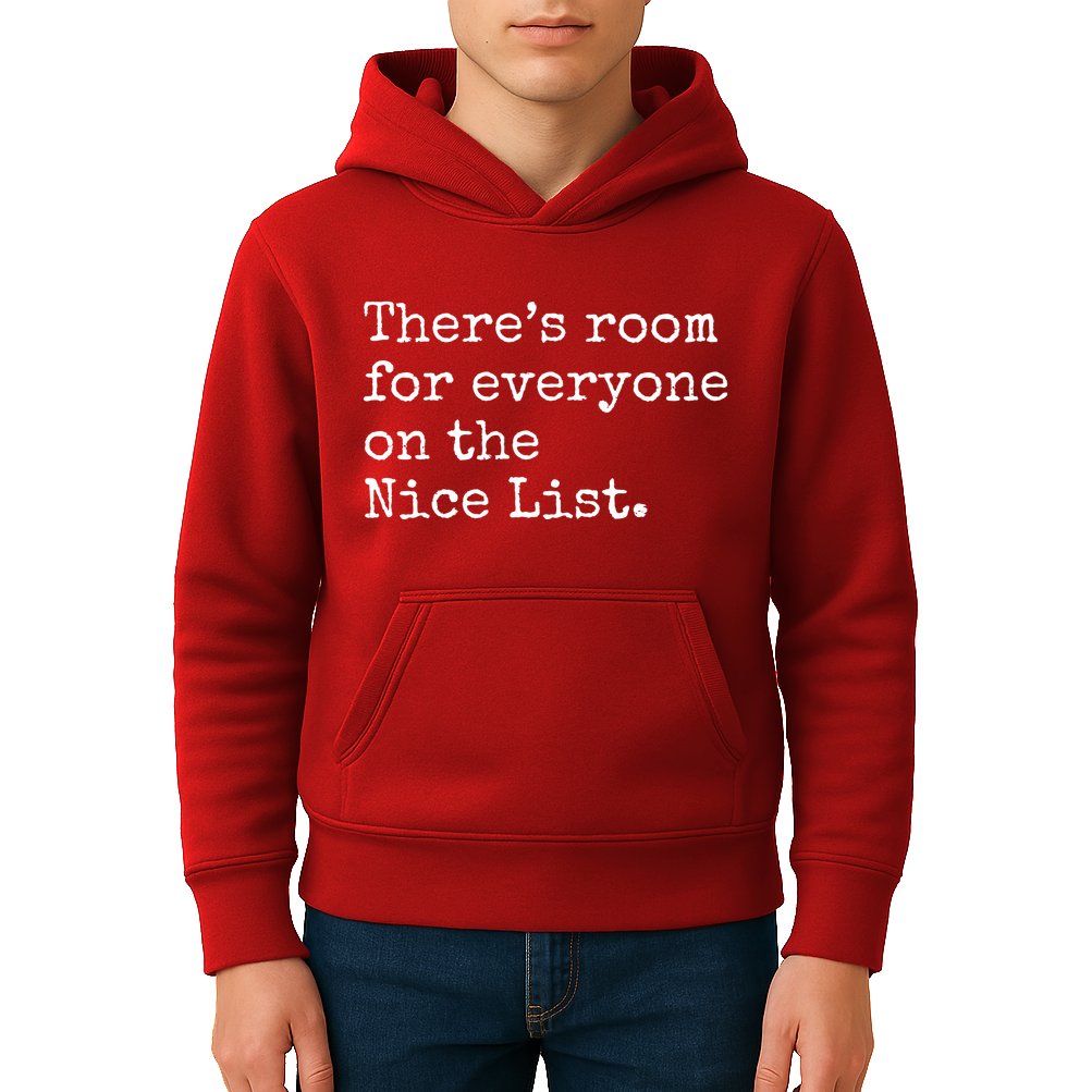 Theres Room For Everyone On The Nice List Kids Hoodie