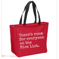 Theres Room For Everyone On The Nice List Zip Tote Bag