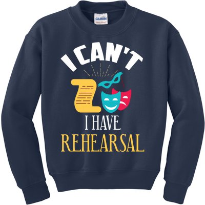 Theatre Rehearsal Funny Acting Rehearsal Actor Gift Kids Sweatshirt