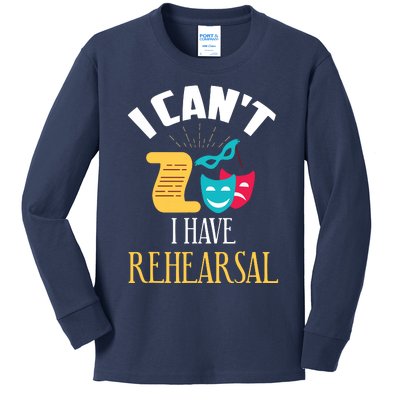 Theatre Rehearsal Funny Acting Rehearsal Actor Gift Kids Long Sleeve Shirt