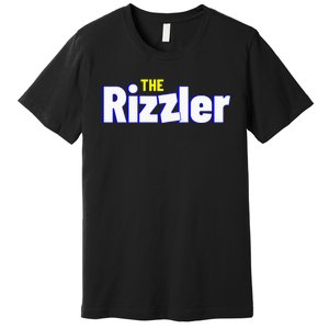 The Rizzler For The Rizz God Premium T-Shirt