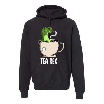 Tea Rex Funny T Rex Dinosaur Joke Pun Tyrannosaurus Premium Hoodie