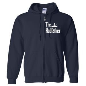 The Rodfather Funny Fishing Dad Gift Full Zip Hoodie