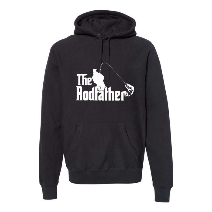 The Rodfather Funny Fishing Dad Fathers Day Gift Premium Hoodie