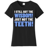 Tooth Removal Gifts & Funny Wisdom Teeth Women's T-Shirt