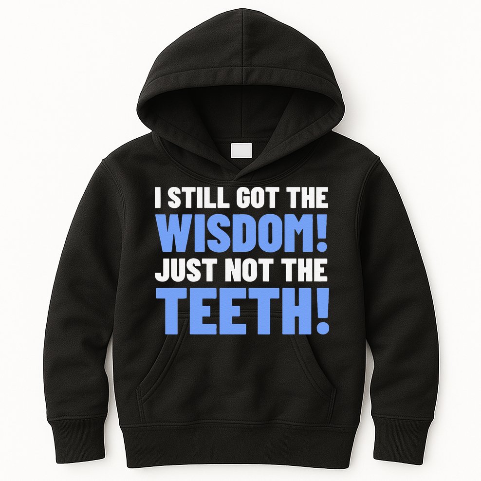 Tooth Removal Gifts & Funny Wisdom Teeth Kids Hoodie