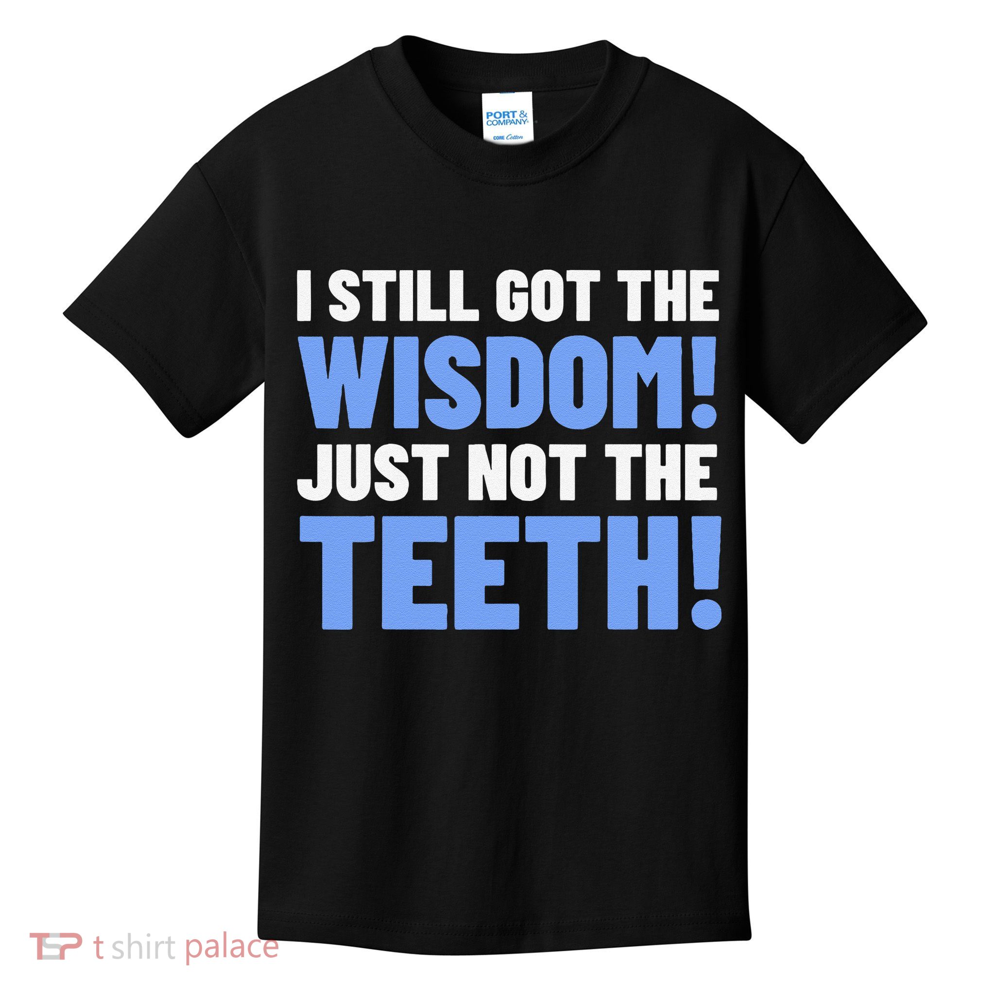 Tooth Removal Gifts & Funny Wisdom Teeth Kids T-Shirt