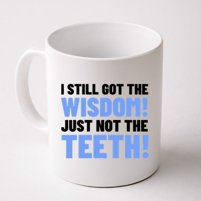 Tooth Removal Gifts & Funny Wisdom Teeth Coffee Mug