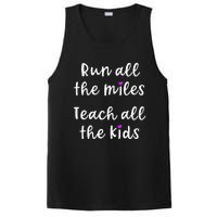 Teacher Runner Gift Funny Running Quote Run All The Miles PosiCharge Competitor Tank