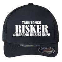 Takutongo Risker Hapana Kusiri Kufa Flexfit Unipanel Trucker Cap