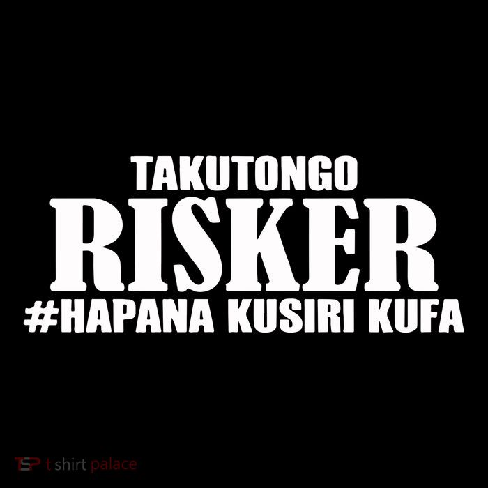 Takutongo Risker Hapana Kusiri Kufa Tall T-Shirt