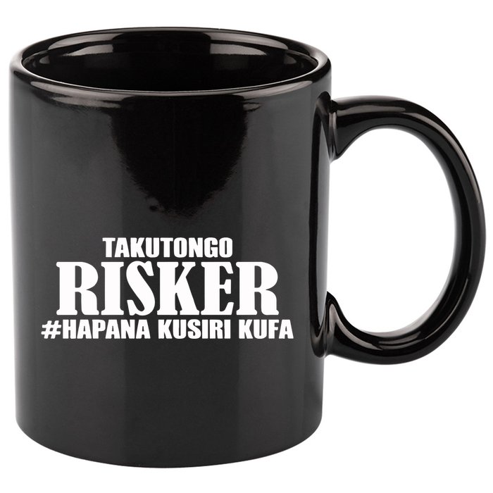 Takutongo Risker Hapana Kusiri Kufa 11oz C Handle Ceramic Mug