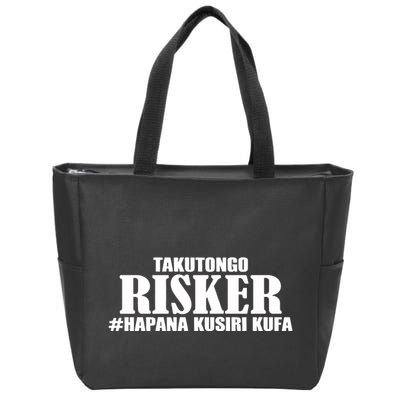 Takutongo Risker Hapana Kusiri Kufa Zip Tote Bag