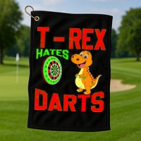 T Rex Hates Darts Golf Towel
