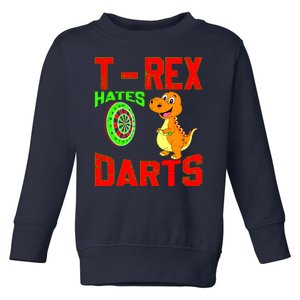 T Rex Hates Darts Toddler Sweatshirt