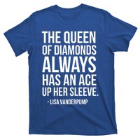 The Real Housewives Lisa Vanderpump Tagline Gift T-Shirt