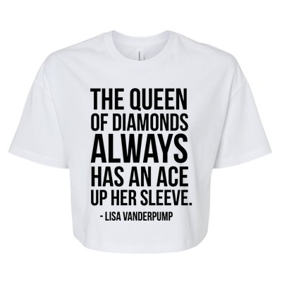 The Real Housewives Lisa Vanderpump Tagline Gift Bella+Canvas Jersey Crop Tee