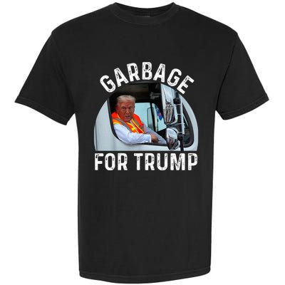 Trump Rides In Garbage Truck S Garbage For Trump Garment-Dyed Heavyweight T-Shirt