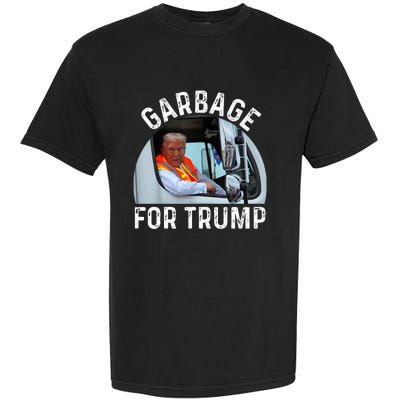 Trump Rides In Garbage Truck S Garbage For Trump Garment-Dyed Heavyweight T-Shirt