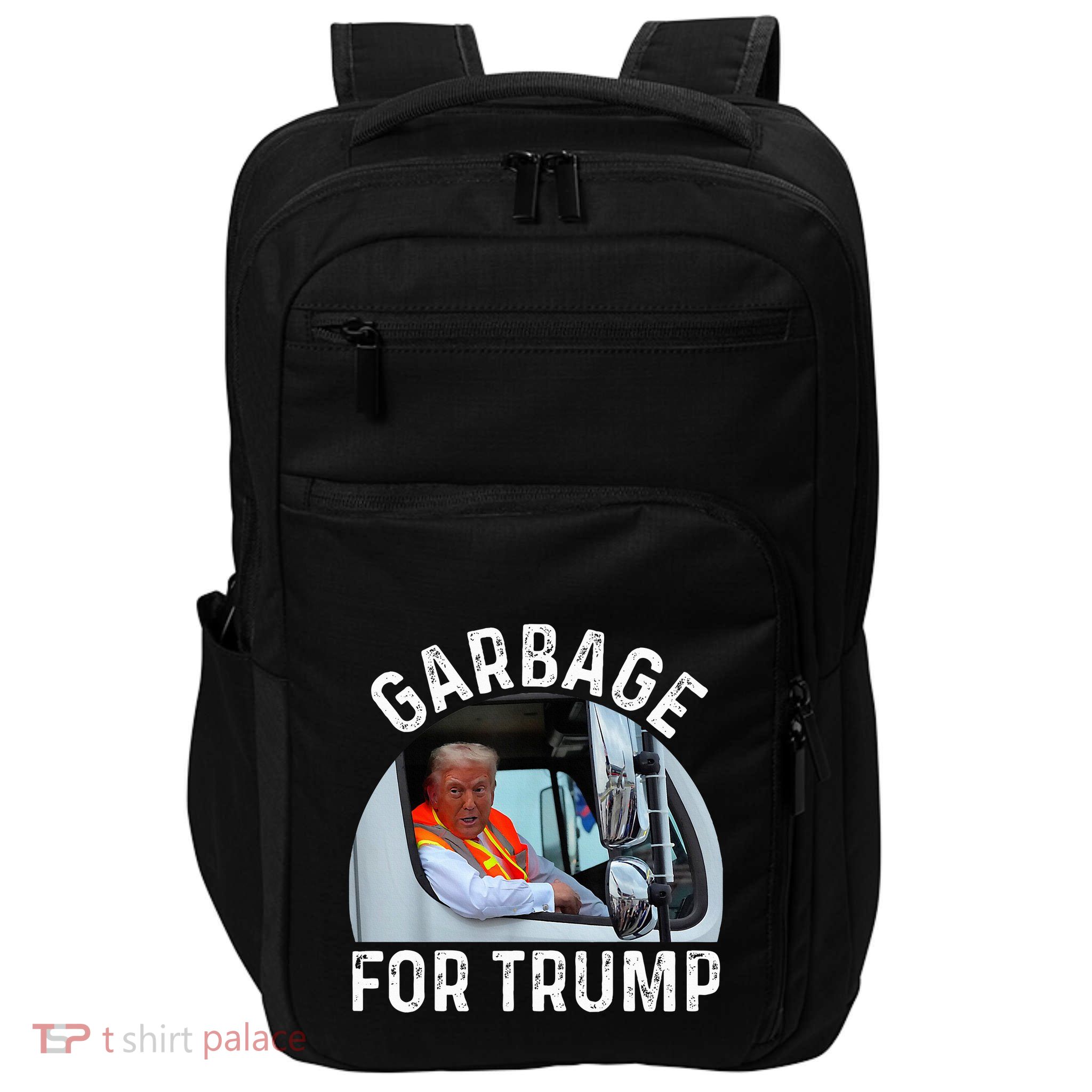 Trump Rides In Garbage Truck S Garbage For Trump Impact Tech Backpack