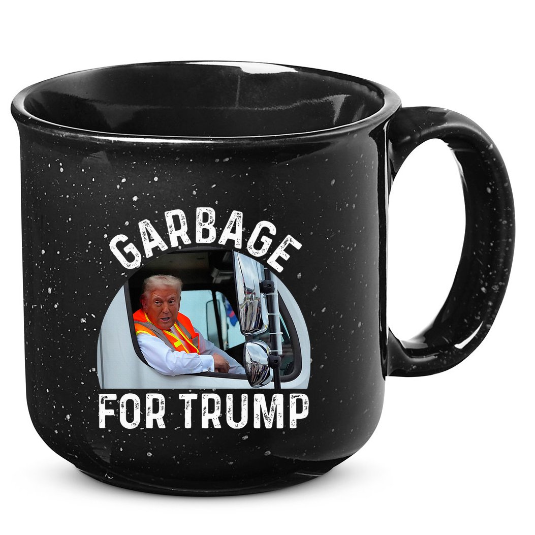Trump Rides In Garbage Truck S Garbage For Trump 15oz Campfire Ceramic Mug