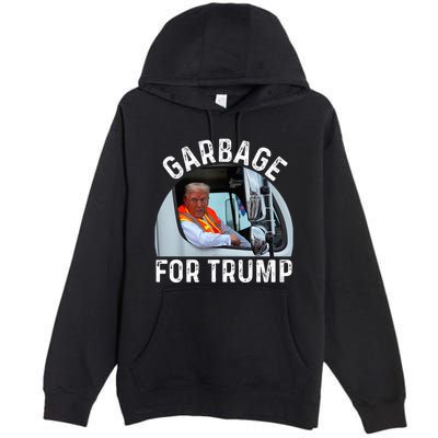 Trump Rides In Garbage Truck S Garbage For Trump Premium Pullover Hoodie