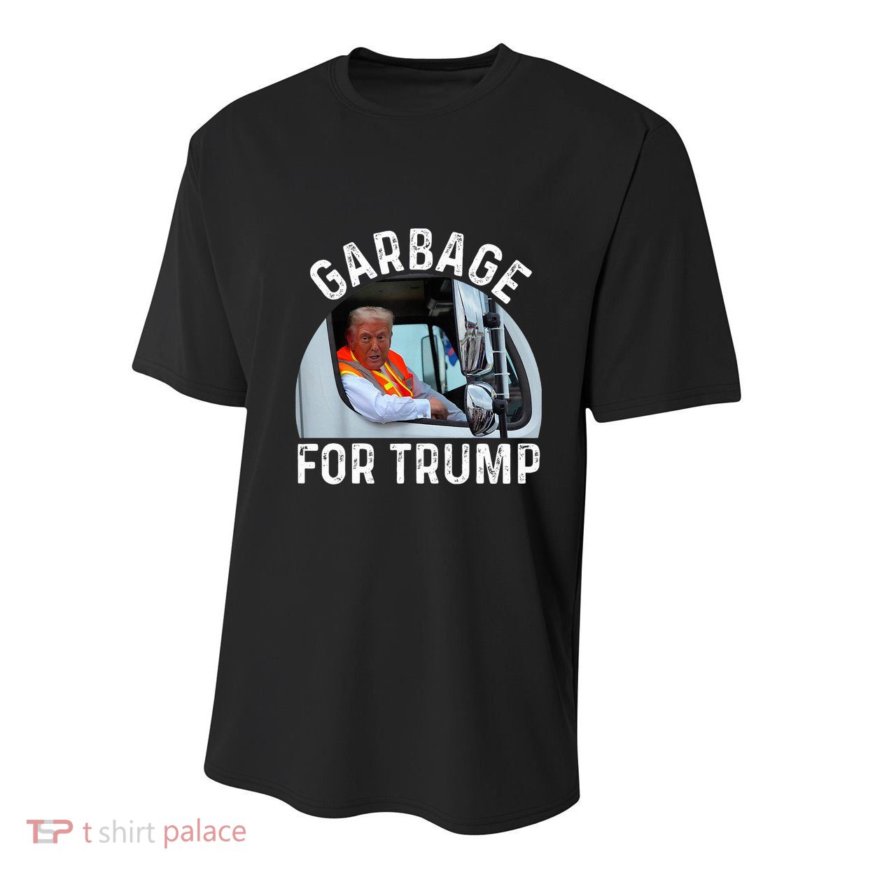 Trump Rides In Garbage Truck S Garbage For Trump Youth Performance Sprint T-Shirt