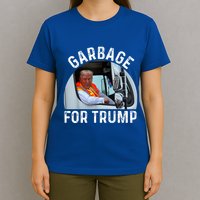 Trump Rides In Garbage Truck S Garbage For Trump T-Shirt