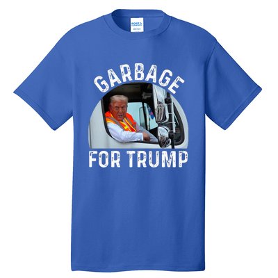 Trump Rides In Garbage Truck S Garbage For Trump Tall T-Shirt