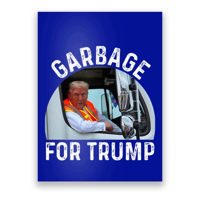 Trump Rides In Garbage Truck S Garbage For Trump Poster