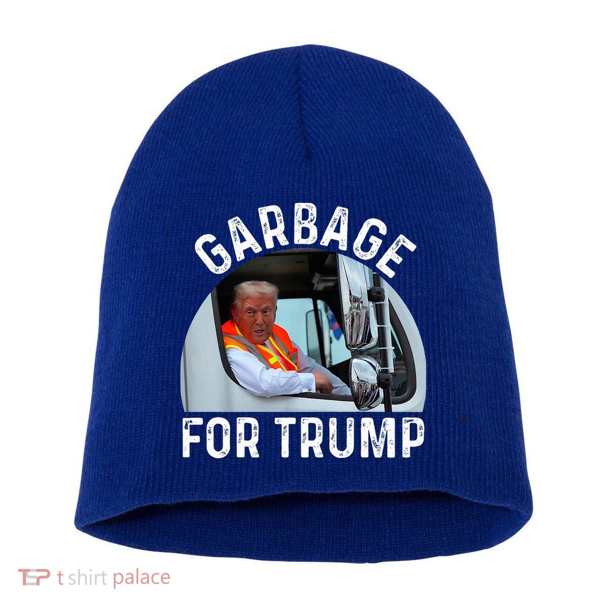 Trump Rides In Garbage Truck S Garbage For Trump Short Acrylic Beanie
