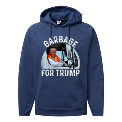 Trump Rides In Garbage Truck S Garbage For Trump Performance Fleece Hoodie