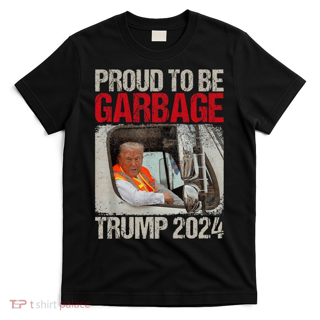 Trump Rides In Garbage Truck Tees Garbage For Trump T-Shirt