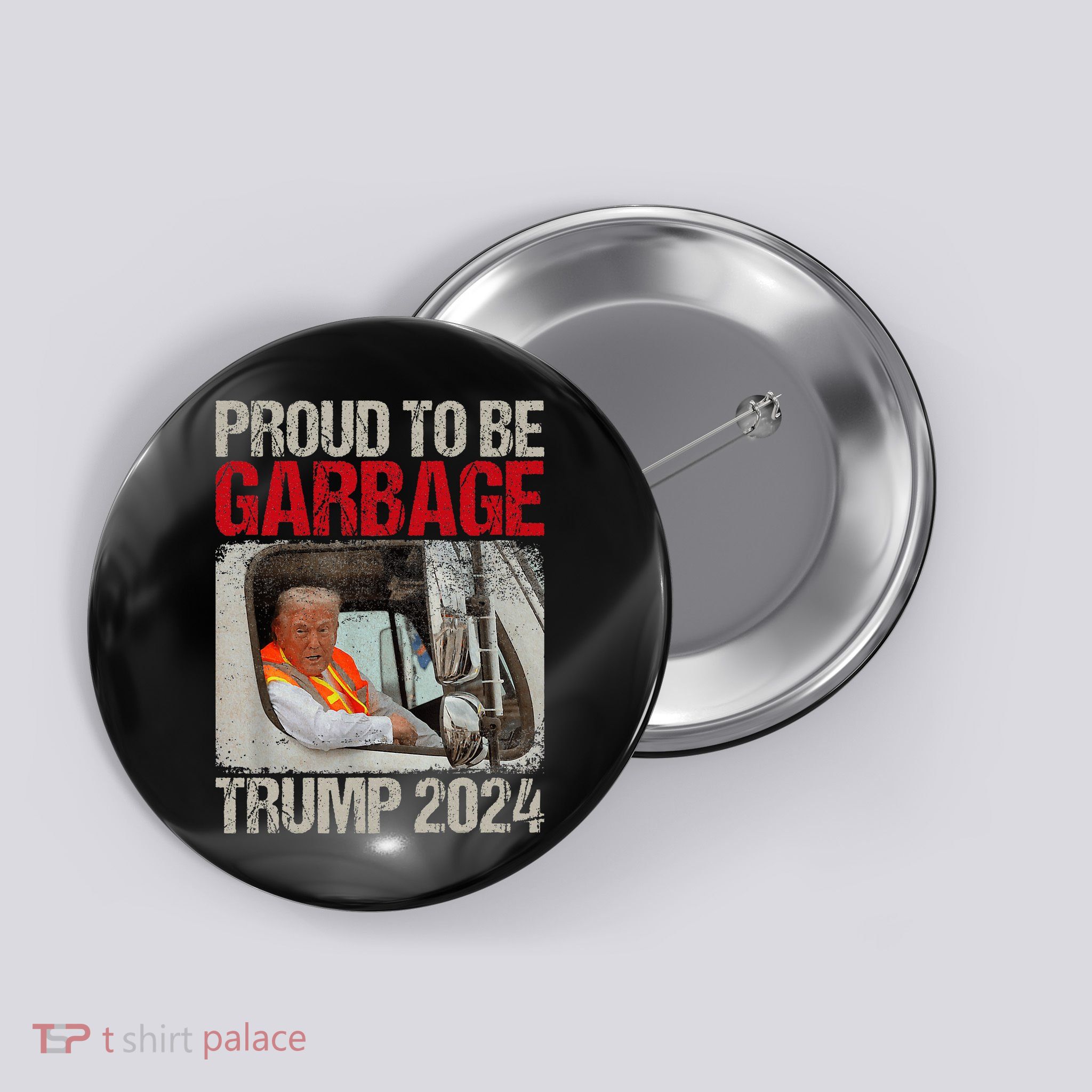Trump Rides In Garbage Truck Tees Garbage For Trump Button