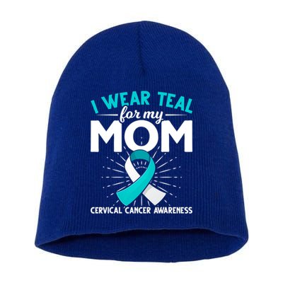 Teal Ribbon I Wear Teal For My Mom Cervical Cancer Awareness Cool Gift Short Acrylic Beanie