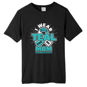 Teal Ribbon I Wear Teal For My Mom Cervical Cancer Awareness Funny Gift Tall Fusion ChromaSoft Performance T-Shirt