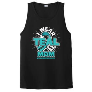 Teal Ribbon I Wear Teal For My Mom Cervical Cancer Awareness Funny Gift PosiCharge Competitor Tank