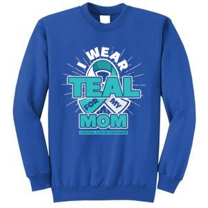 Teal Ribbon I Wear Teal For My Mom Cervical Cancer Awareness Funny Gift Tall Sweatshirt