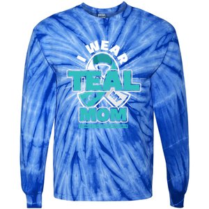 Teal Ribbon I Wear Teal For My Mom Cervical Cancer Awareness Funny Gift Tie-Dye Long Sleeve Shirt