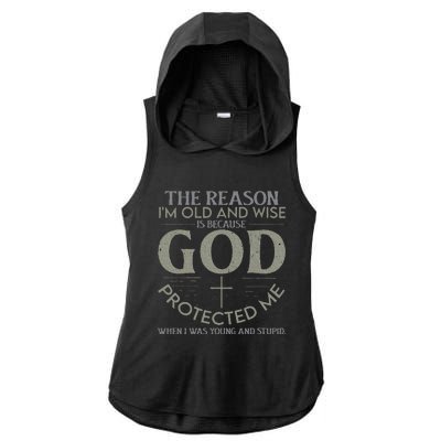 The Reason I'm Old And Wise Is Because God Protected Me Ladies PosiCharge Tri-Blend Wicking Draft Hoodie Tank