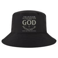 The Reason I'm Old And Wise Is Because God Protected Me Cool Comfort Performance Bucket Hat