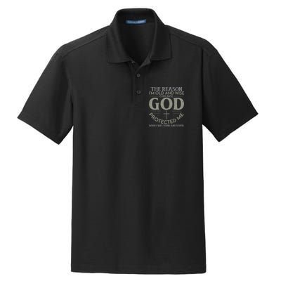 The Reason I'm Old And Wise Is Because God Protected Me Dry Zone Grid Polo