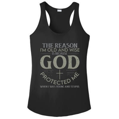 The Reason I'm Old And Wise Is Because God Protected Me Ladies PosiCharge Competitor Racerback Tank