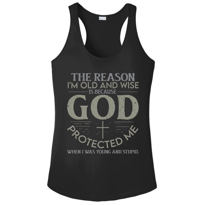 The Reason I'm Old And Wise Is Because God Protected Me Ladies PosiCharge Competitor Racerback Tank