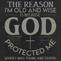 The Reason I'm Old And Wise Is Because God Protected Me 25L Jumbo Tote