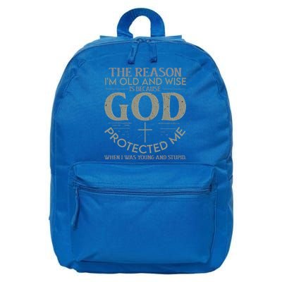 The Reason I'm Old And Wise Is Because God Protected Me 16 in Basic Backpack
