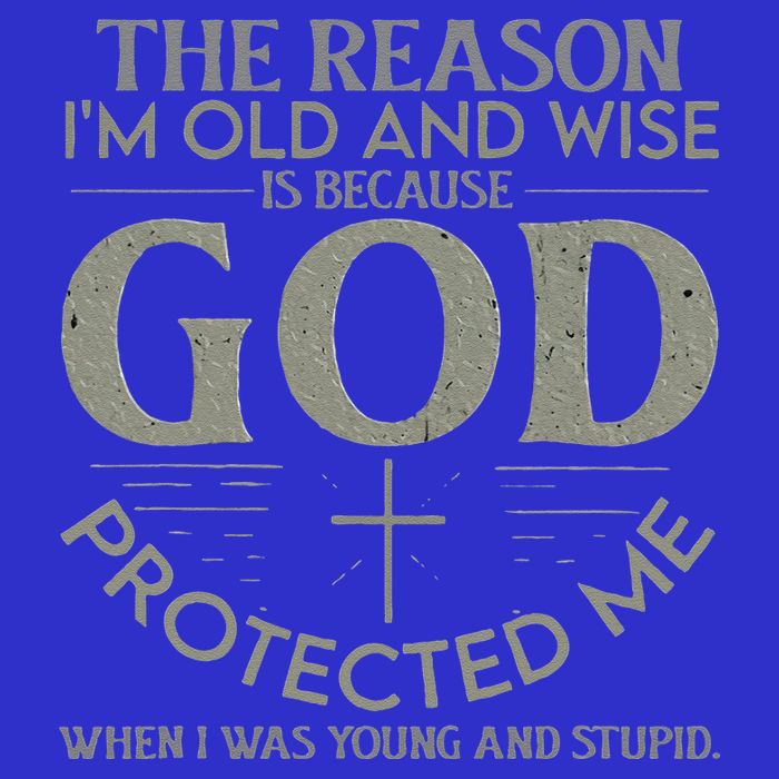 The Reason I'm Old And Wise Is Because God Protected Me Bag